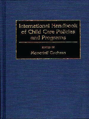cover image of International Handbook of Child Care Policies and Programs